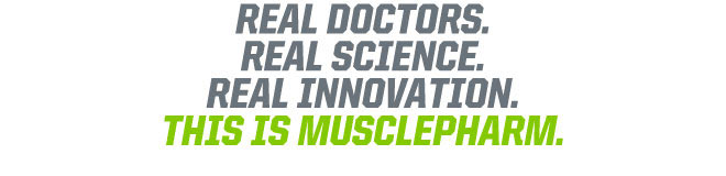 Real Doctors. Real Science. Real Innovation. This Is MusclePharm.